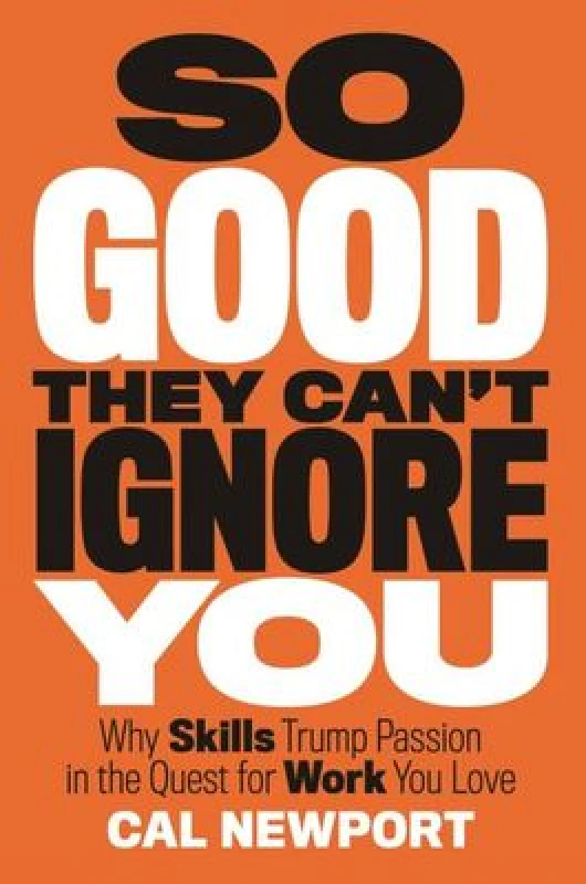 Image of So Good They Cant Ignore You by Cal Newport Hardback
