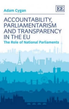 Image of Accountability Parliamentarism and Transparency in the Eu by Adam Jan Cygan Hardback