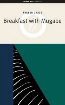 Image of Breakfast with Mugabe by Fraser Grace Book