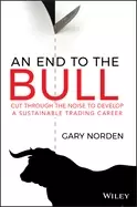 Image of end to the bull cut through the noise to develop a sustainable trading care