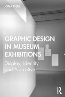 Image of Graphic Design in Museum Exhibitions : Display, Identity and Narrative