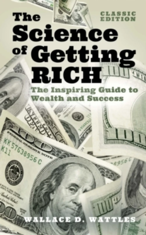 Image of The Science of Getting Rich : The Inspiring Guide to Wealth and Success (Classic Edition) Hardback