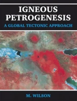 Image of Igneous Petrogenesis by B.M. Wilson Book