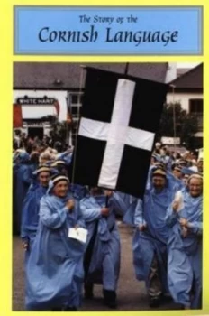 Image of The Story of the Cornish Language by Peter Berresford Ellis Book