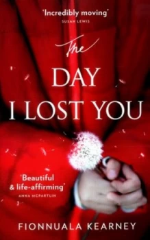 Image of The Day I Lost You by Fionnuala Kearney Paperback