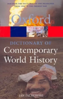 Image of A Dictionary of Contemporary World History by Jan Palmowski Paperback
