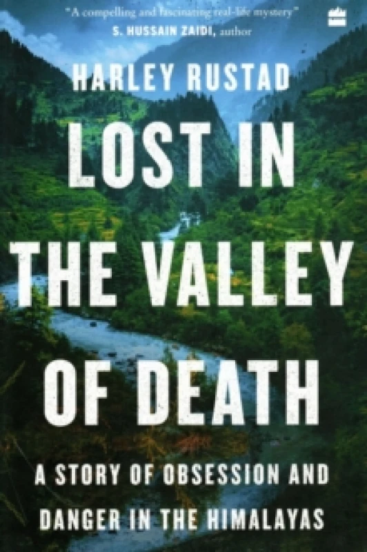 Image of Lost in the Valley of Death : A Story of Obsession and Danger in the Himalayas Paperback / softback