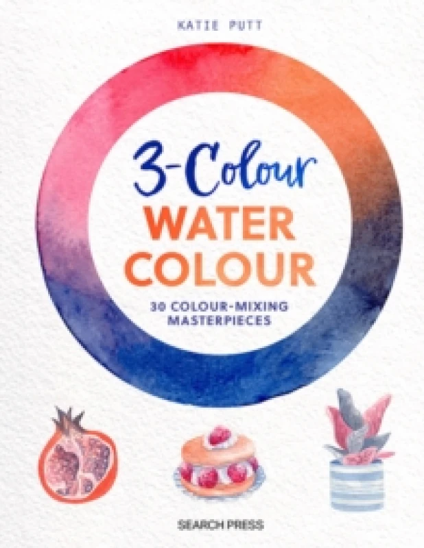 Image of 3-Colour Watercolour : 30 Colour-Mixing Masterpieces Paperback / softback