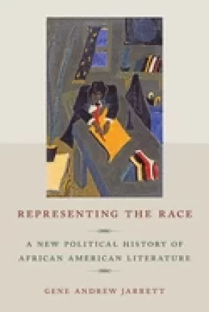Image of representing the race a new political history of african american literatur