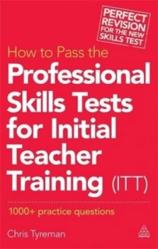 Image of How to Pass the Professional Skills Tests for Initial Teacher Training itt by Chris John Tyreman Paperback