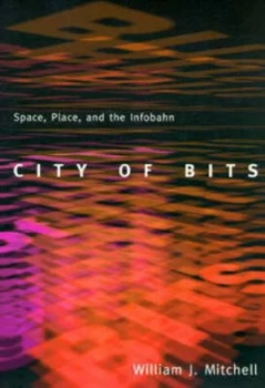 Image of City of Bits by William J Mitchell Paperback