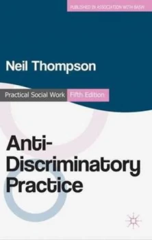 Image of Anti-Discriminatory Practice by Neil Thompson Paperback