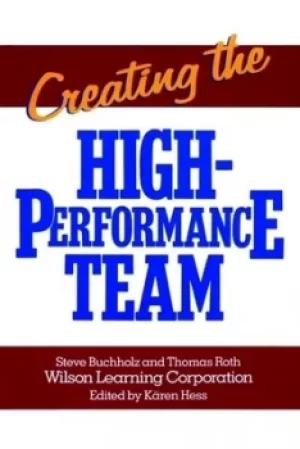 Image of Creating the High Performance Team by Steve Buchholz