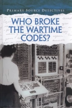 Image of Who Broke the Wartime Codes by Nicola Barber Hardback