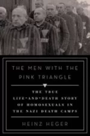 Image of men with the pink triangle the true life and death story of homosexuals in