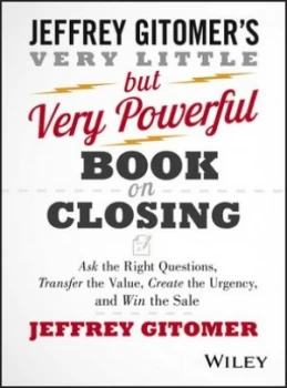 Image of The Very Little but Very Powerful Book on Closing by Jeffrey Gitomer Hardback