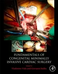 Image of Fundamentals of Congenital Minimally Invasive Cardiac Surgery