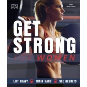 Image of Get Strong For Her : Lift Heavy, Train Hard, See Results