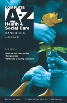 Image of Complete A-Z Health and Social Care Handbook by Judy Richards Paperback