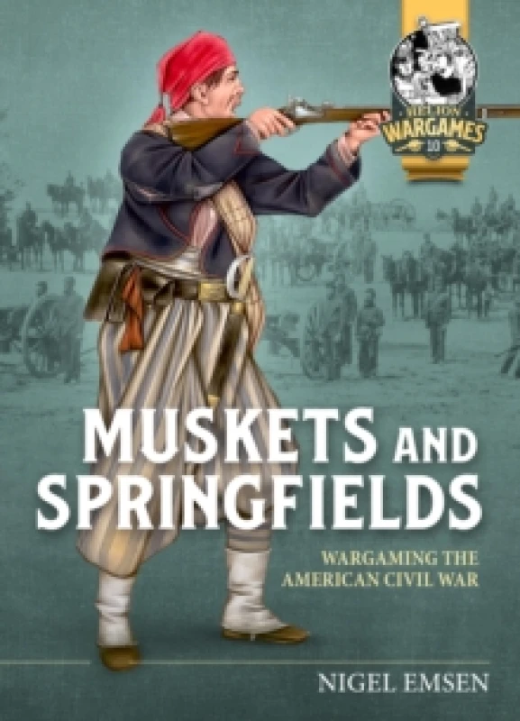 Image of Muskets and Springfields : Wargaming the American Civil War Paperback / softback