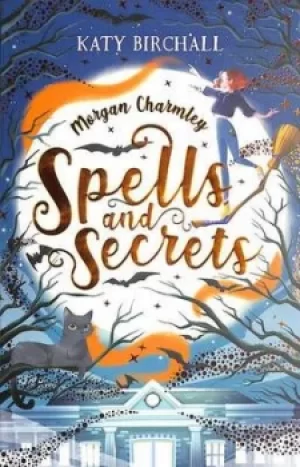 Image of Spells and secrets by Katy Birchall