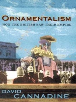 Image of Ornamentalism by David Cannadine Hardback