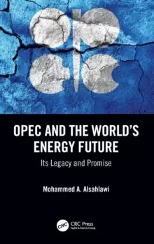 Image of OPEC and the World's Energy Future : Its Legacy and Promise