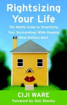 Image of Rightsizing Your Life by Ciji Ware Book
