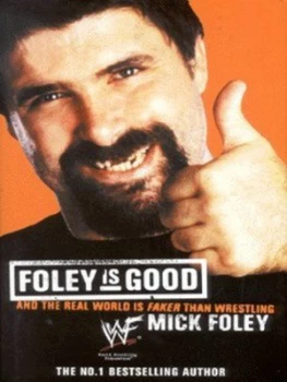 Image of Foley Is Good by Mick Foley Hardback