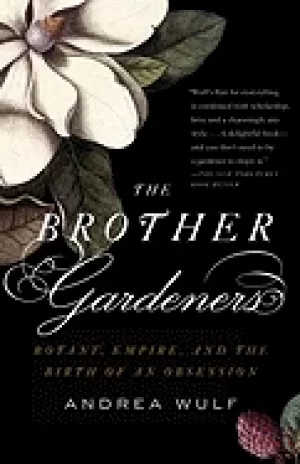 Image of brother gardeners a generation of gentlemen naturalists and the birth of an