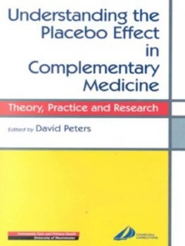 Image of Understanding the Placebo Effect in Complementary Medicine by David Peters Paperback