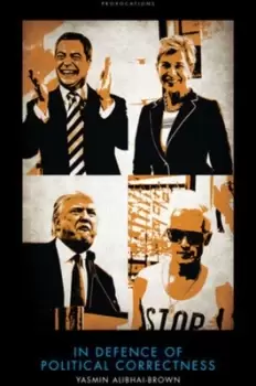 Image of In defence of political correctness by Yasmin Alibhai-Brown