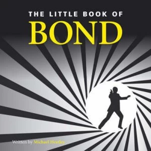 Image of The Little Book of Bond by Michael Heatley Hardback