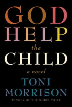 Image of God Help the Child by Toni Morrison Hardback