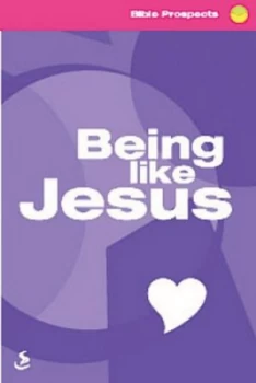 Image of Being like Jesus by Pearl Bridge and Suzy Edmundson and Derek Thompson and Tony Phelps-Jones and Scripture Union Paperback