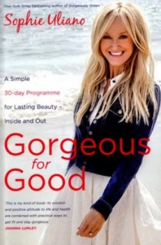 Image of Gorgeous for Good by Sophie Uliano Book