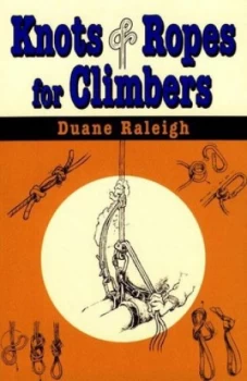 Image of Knots and Ropes for Climbers by Duane Raleigh Book