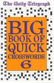 Image of Daily Telegraph Big Book of Quick Crosswords 6 by Telegraph Group Limited Book