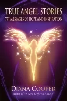 Image of True Angel Stories : 777 Messages of Hope and Inspiration