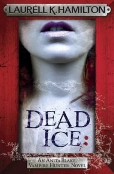 Image of Dead Ice by Laurell K. Hamilton Hardback