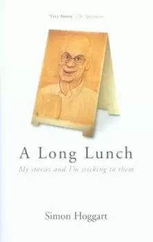 Image of A long lunch by Simon Hoggart