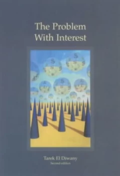 Image of The Problem with Interest by Tarek El Diwany Paperback