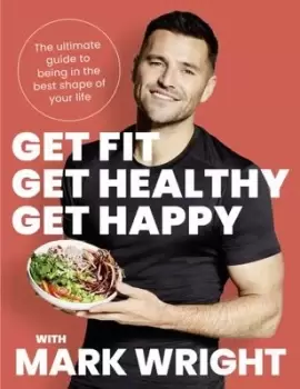Image of Get fit, get healthy, get happy - Mark Wright - Paperback - Used