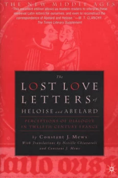 Image of The Lost Love Letters of Heloise and Abelard by Constant J. Mews Paperback