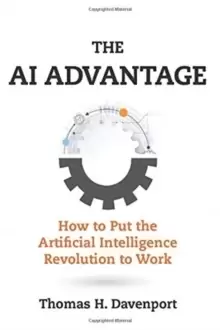 Image of The AI Advantage : How to Put the Artificial Intelligence Revolution to Work