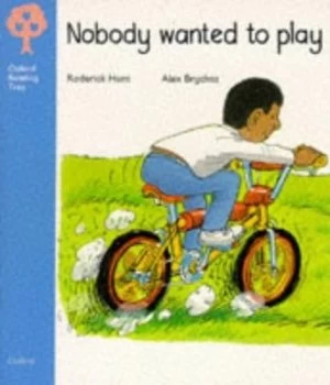 Image of Nobody Wanted to Play by Roderick Hunt and Alex Brychta Book