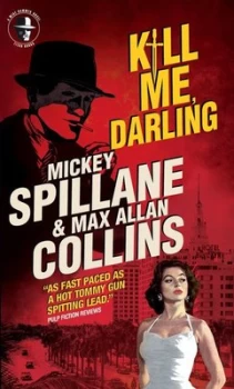 Image of Mike Hammer - Kill Me Darling by Mickey Spillane