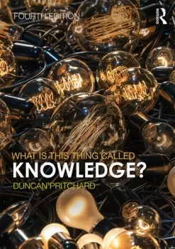 Image of What is this thing called Knowledge?