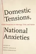 Image of domestic tensions national anxieties global perspectives on marriage crisis