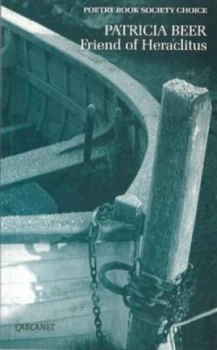 Image of Friend of Heraclitus by Patricia Beer Book